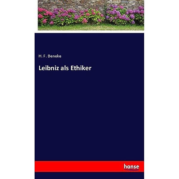 Leibniz als Ethiker, H. F. Beneke