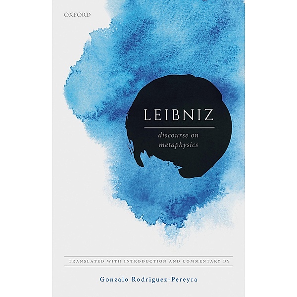 Leibniz: Discourse on Metaphysics, Gonzalo Rodriguez-Pereyra