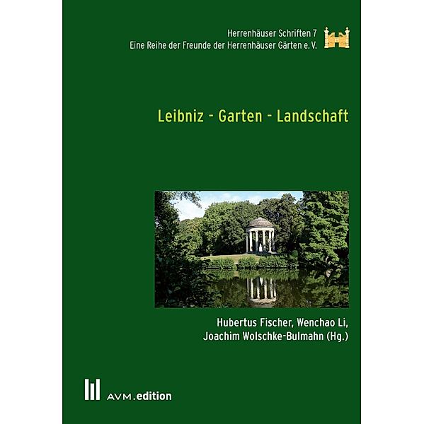 Leibniz - Garten - Landschaft / Herrenhäuser Schriften