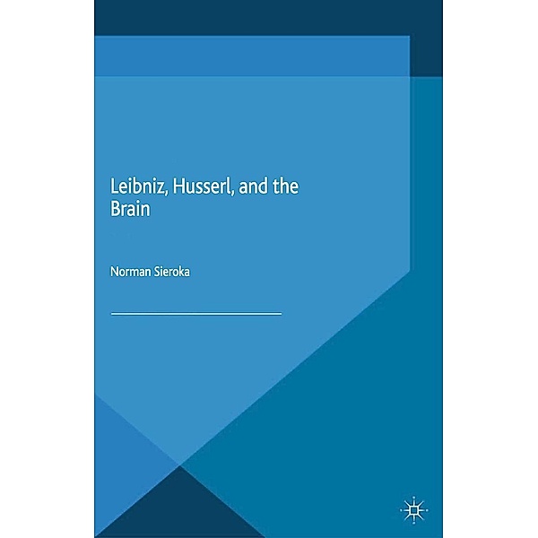 Leibniz, Husserl and the Brain, N. Sieroka