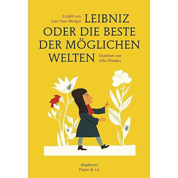 Leibniz oder die beste der möglichen Welten / Platon & Co., Jean Paul Mongin, Julia Wauters