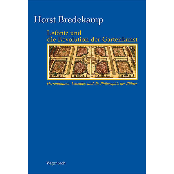 Leibniz und die Revolution der Gartenkunst, Horst Bredekamp