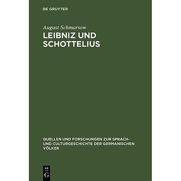 Leibniz und Schottelius / Quellen und Forschungen zur Sprach- und Culturgeschichte der germanischen Völker Bd.23, August Schmarsow