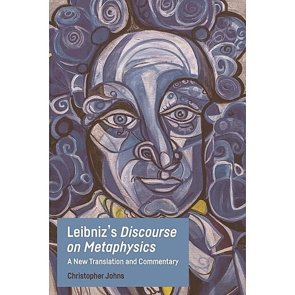 Leibniz's Discourse on Metaphysics, Christopher Johns
