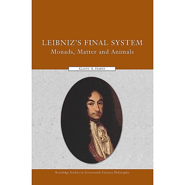 Leibniz's Final System, Glenn A. Hartz