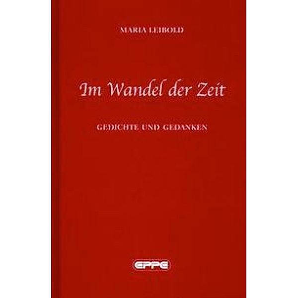 Leibold, M: Im Wandel der Zeit, Maria Leibold