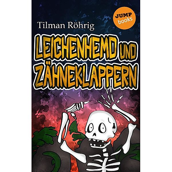 Leichenhemd und Zähneklappern, Tilman Röhrig