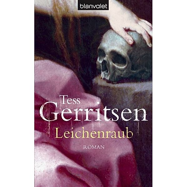 Leichenraub, Tess Gerritsen