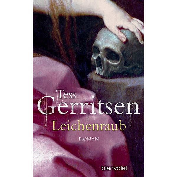 Leichenraub, Tess Gerritsen