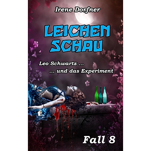 Leichenschau / Leo Schwartz Bd.8, Irene Dorfner