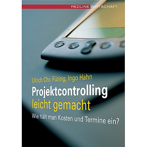 Leicht gemacht / Projektcontrolling leicht gemacht, Ulrich Ch Füting, Ingo Hahn
