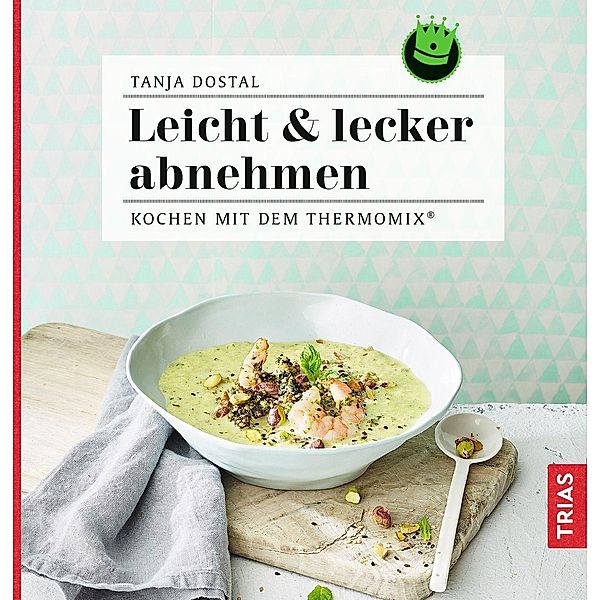 Leicht & lecker abnehmen, Tanja Dostal