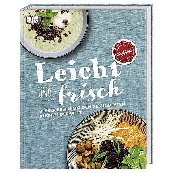 Leicht und frisch, Kochhaus / Viani Food GmbH