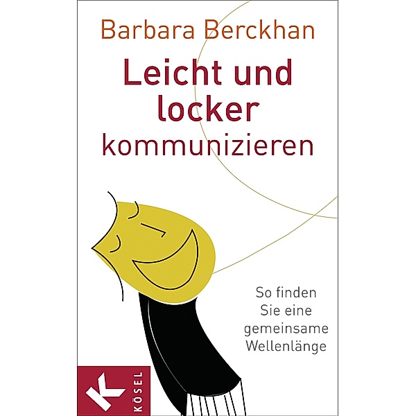 Leicht und locker kommunizieren, Barbara Berckhan