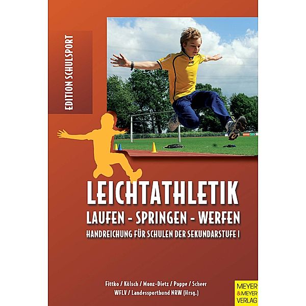 Leichtathletik / Edition Schulsport Bd.16, Esther Fittko, Manfred Poppe, Hans J. Scheer, Leo Montz-Dietz, Jörg Kölsch