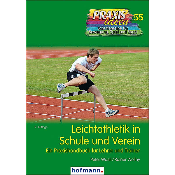 Leichtathletik in Schule und Verein, Peter Wastl, Rainer Wollny