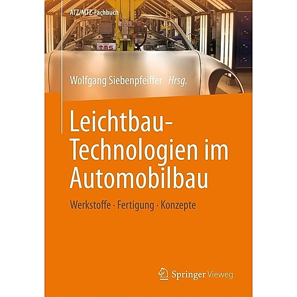Leichtbau-Technologien im Automobilbau / ATZ/MTZ-Fachbuch