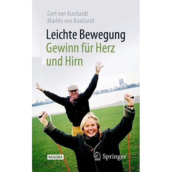 Leichte Bewegung - Gewinn für Herz und Hirn, Gert von Kunhardt, Marlén von Kunhardt