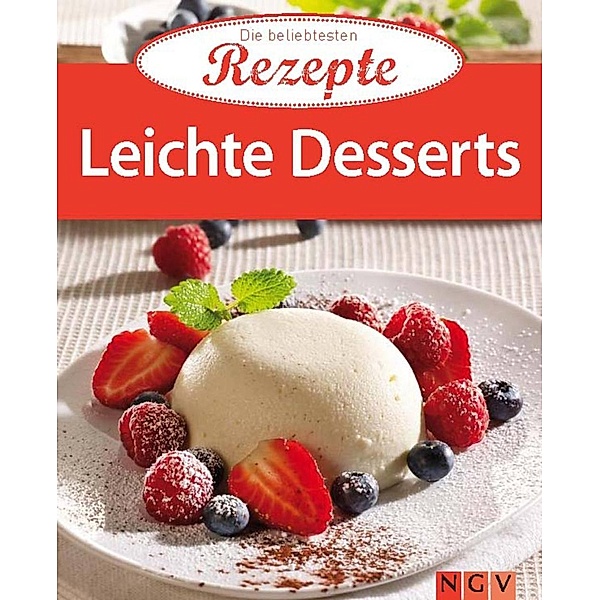 Leichte Desserts / Die beliebtesten Rezepte