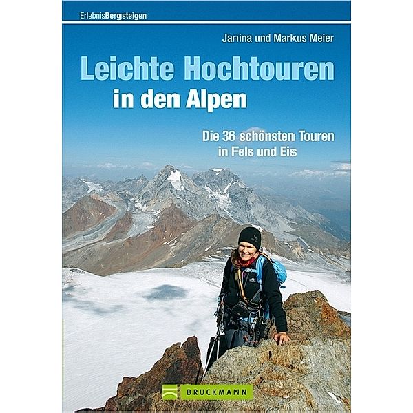 Leichte Hochtouren in den Alpen, Janina Meier, Markus Meier