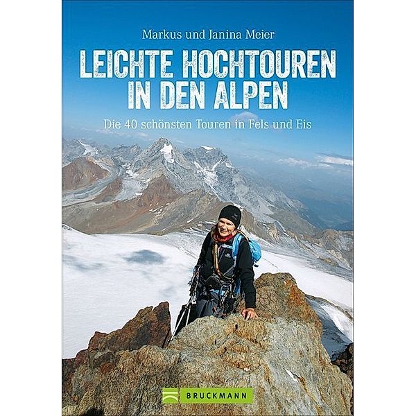 Leichte Hochtouren in den Alpen, Markus Meier, Janina Meier