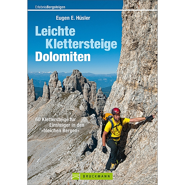 Leichte Klettersteige Dolomiten, Eugen E. Hüsler