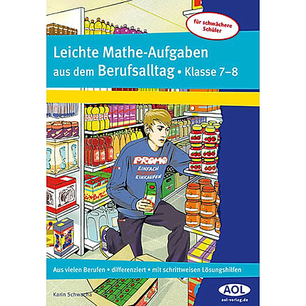 Leichte Mathe-Aufgaben aus dem Berufsalltag - Klasse 7-8, Karin Schwacha