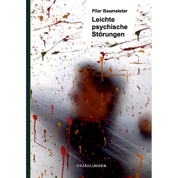 Leichte psychische Störungen, Pilar Baumeister