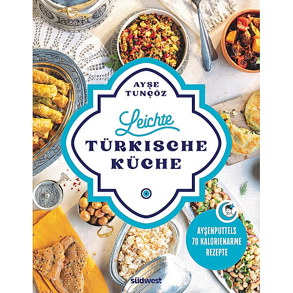 Leichte türkische Küche, Ayse Tuncöz
