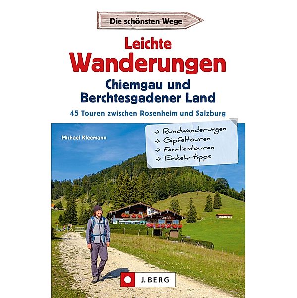 Leichte Wanderungen Chiemgau und Berchtesgadener Land, Michael Kleemann