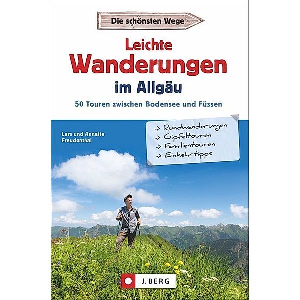 Leichte Wanderungen im Allgäu, Lars Freudenthal, Annette Freudenthal