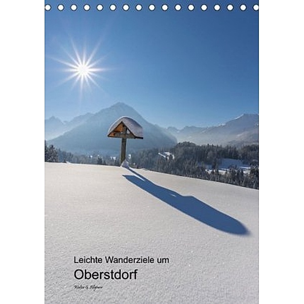 Leichte Wanderziele um Oberstdorf (Tischkalender 2020 DIN A5 hoch), Walter G. Allgöwer