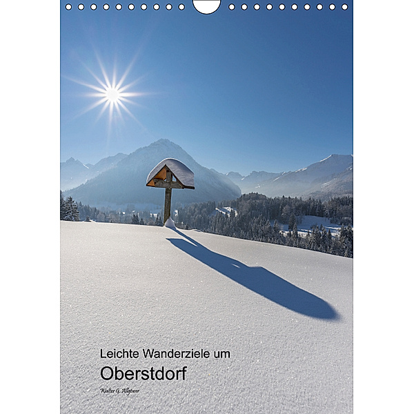 Leichte Wanderziele um Oberstdorf (Wandkalender 2019 DIN A4 hoch), Walter G. Allgöwer