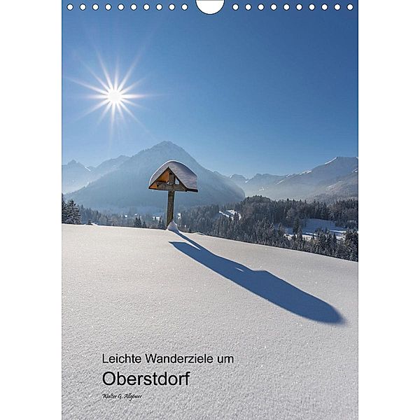 Leichte Wanderziele um Oberstdorf (Wandkalender 2021 DIN A4 hoch), Walter G. Allgöwer