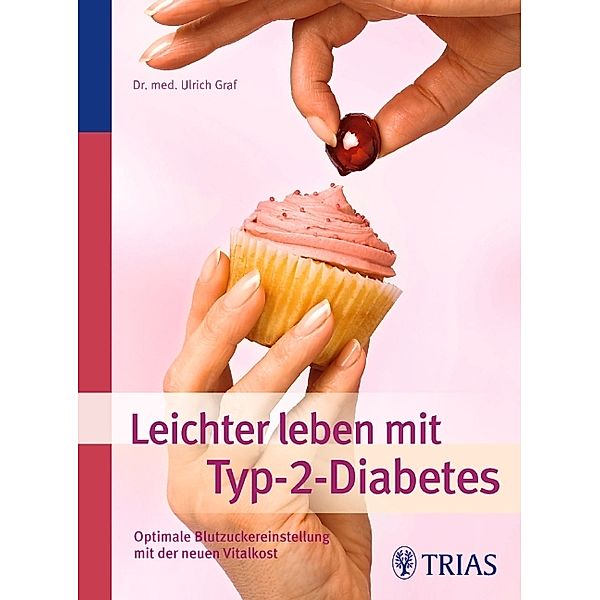 Leichter leben mit Typ-2-Diabetes, Ulrich Graf, Georg O. Keller