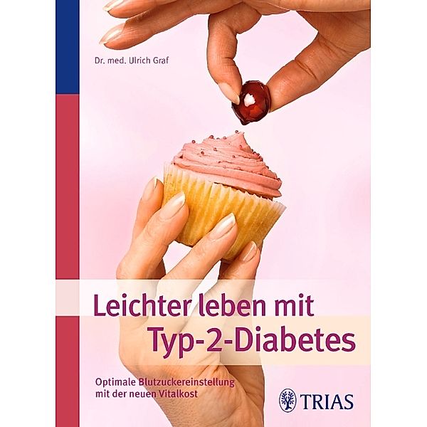 Leichter leben mit Typ-2-Diabetes, Ulrich Graf