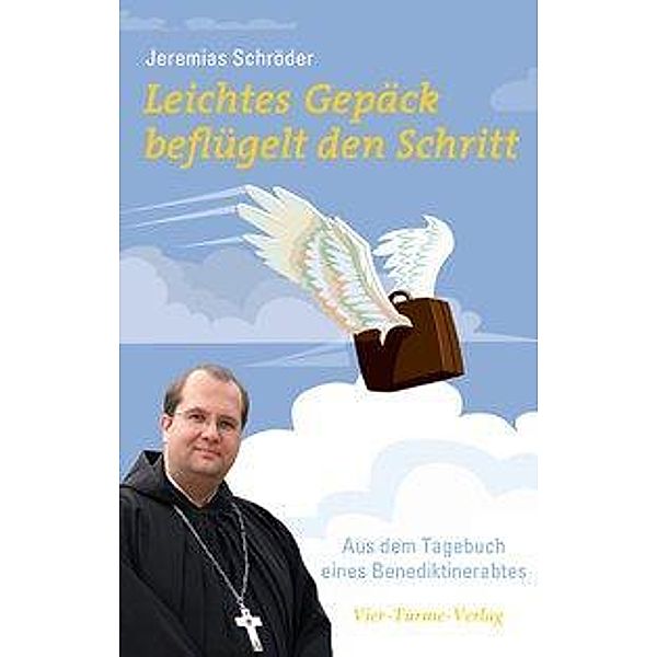 Leichtes Gepäck beflügelt den Schritt, Jeremias Schröder