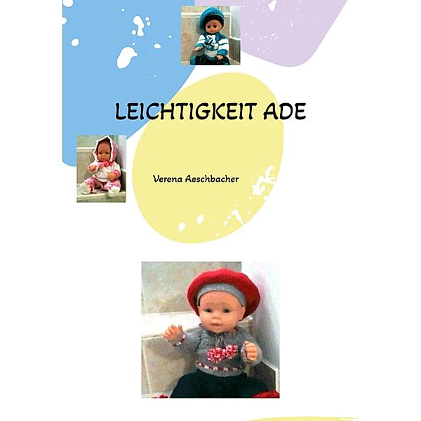 LEICHTIGKEIT  ADE, Verena Aeschbacher