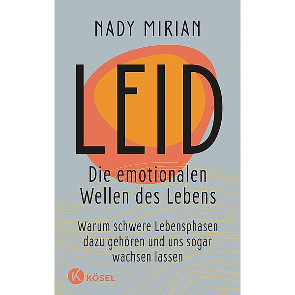 Leid - Die emotionalen Wellen des Lebens, Nady Mirian