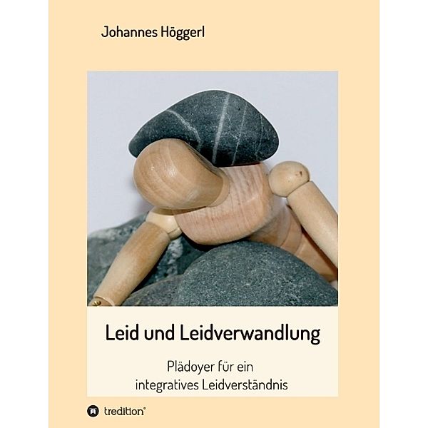 Leid und Leidverwandlung, Johannes Höggerl