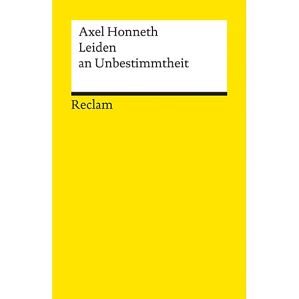 Leiden an Unbestimmtheit, Axel Honneth