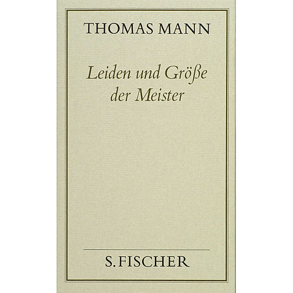 Leiden und Größe der Meister, Thomas Mann