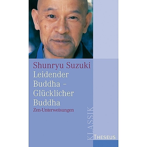 Leidender Buddha - Glücklicher Buddha, Shunryu Suzuki