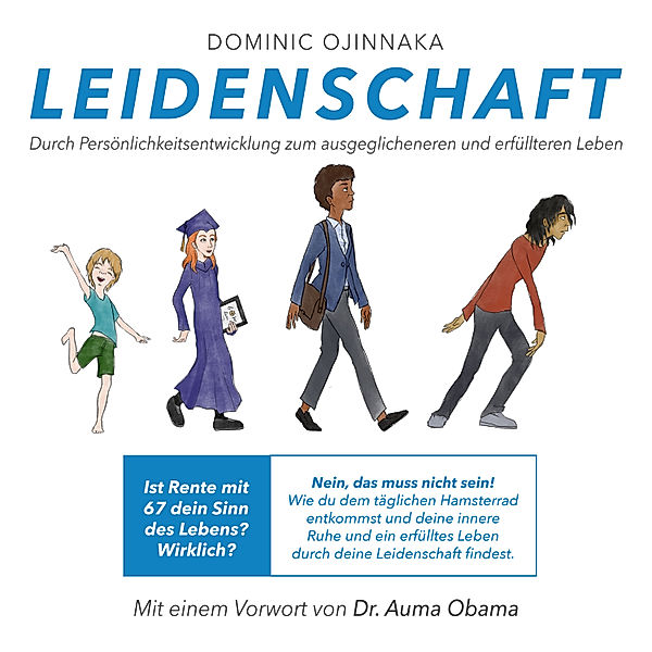 Leidenschaft, Markus Seidel, Dominic Ojinnaka, Dr. Auma Obama