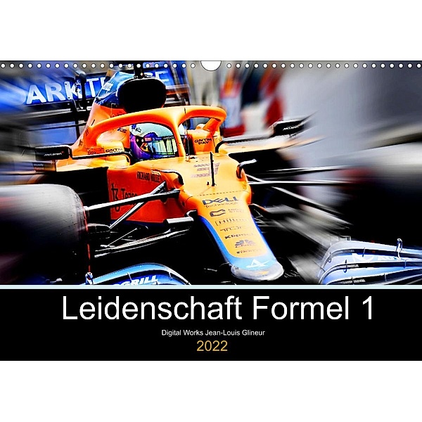 Leidenschaft Formel 1 (Wandkalender 2022 DIN A3 quer), Jean-Louis Glineur