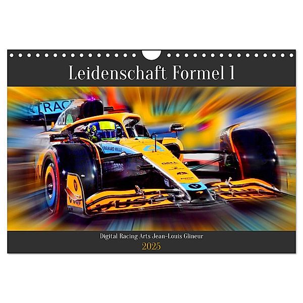 Leidenschaft Formel 1 (Wandkalender 2025 DIN A4 quer), CALVENDO Monatskalender, Calvendo, Jean-Louis Glineur