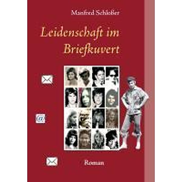 Leidenschaft im Briefkuvert, Manfred Schloßer