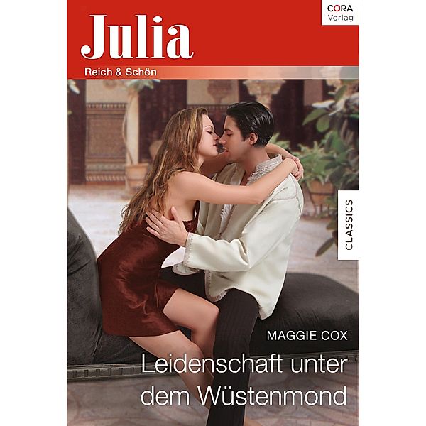 Leidenschaft unter dem Wüstenmond / Julia (Cora Ebook), Maggie Cox