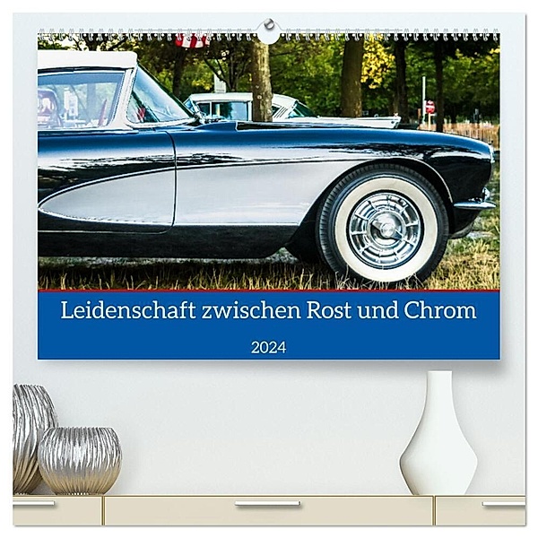 Leidenschaft zwischen Rost und Chrom (hochwertiger Premium Wandkalender 2024 DIN A2 quer), Kunstdruck in Hochglanz, Holger Weigelt