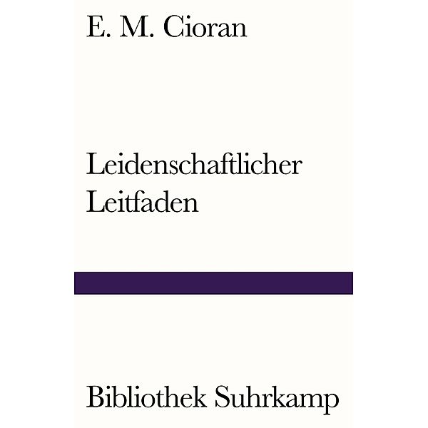 Leidenschaftlicher Leitfaden, E. M. Cioran